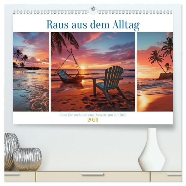 Raus aus dem Alltag (hochwertiger Premium Wandkalender 2026 DIN A2 quer) Kunstdruck in Hochglanz