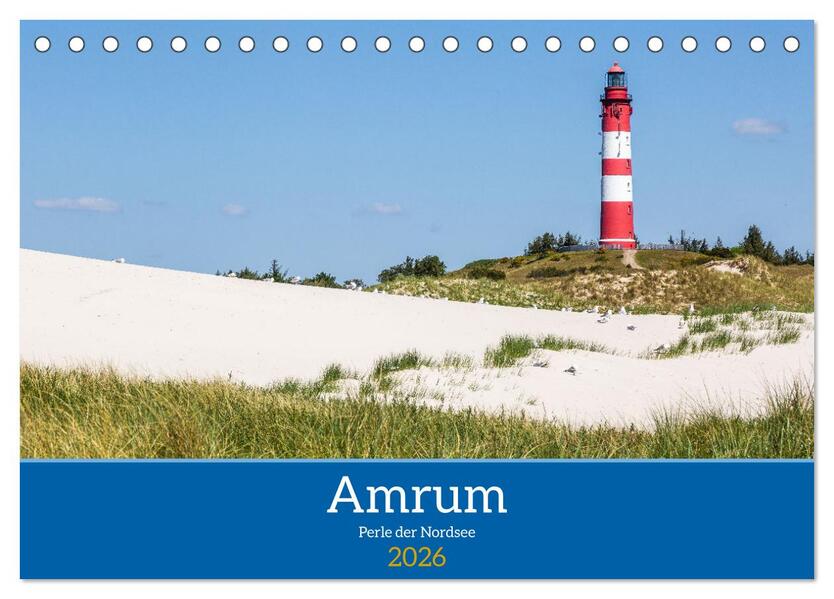 Amrum - Perle der Nordsee (Tischkalender 2026 DIN A5 quer) CALVENDO Monatskalender