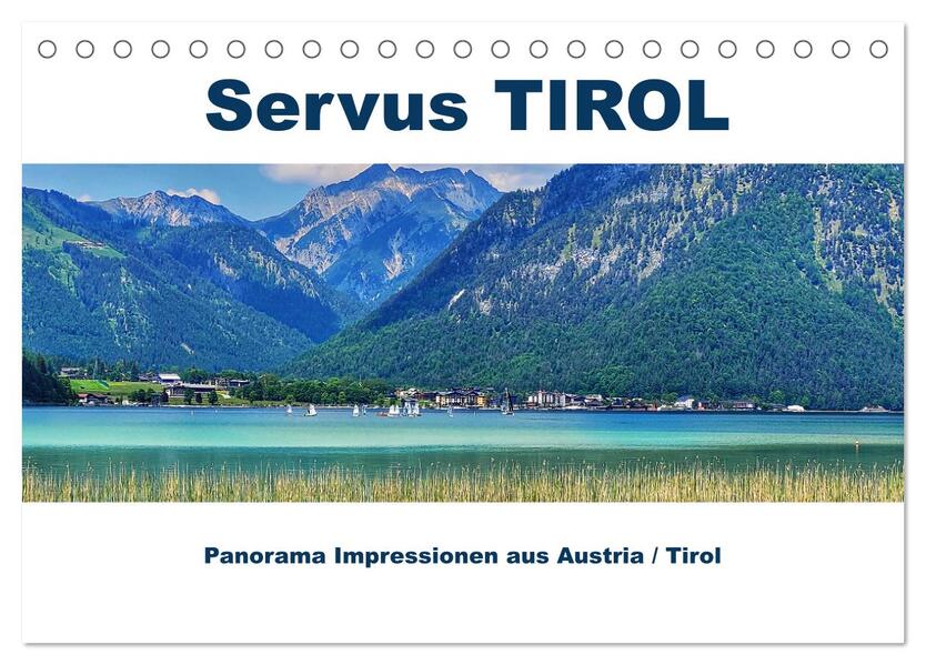 Servus TIROL Panorama Impressionen aus Austria / Tirol (Tischkalender 2026 DIN A5 quer) CALVENDO Monatskalender
