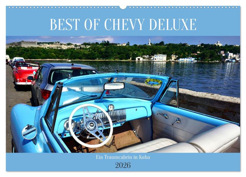 Best of Chevy DeLuxe - Ein Traumcabrio in Kuba (Wandkalender 2026 DIN A2 quer) CALVENDO Monatskalender