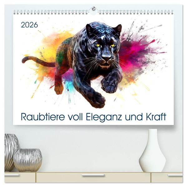 Raubtiere voll Eleganz und Kraft (hochwertiger Premium Wandkalender 2026 DIN A2 quer) Kunstdruck in Hochglanz