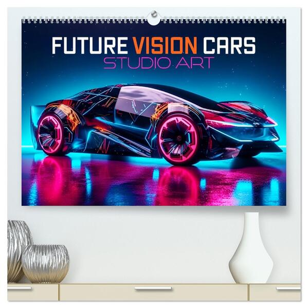 Future Vision Cars-Studio Art (hochwertiger Premium Wandkalender 2026 DIN A2 quer) Kunstdruck in Hochglanz