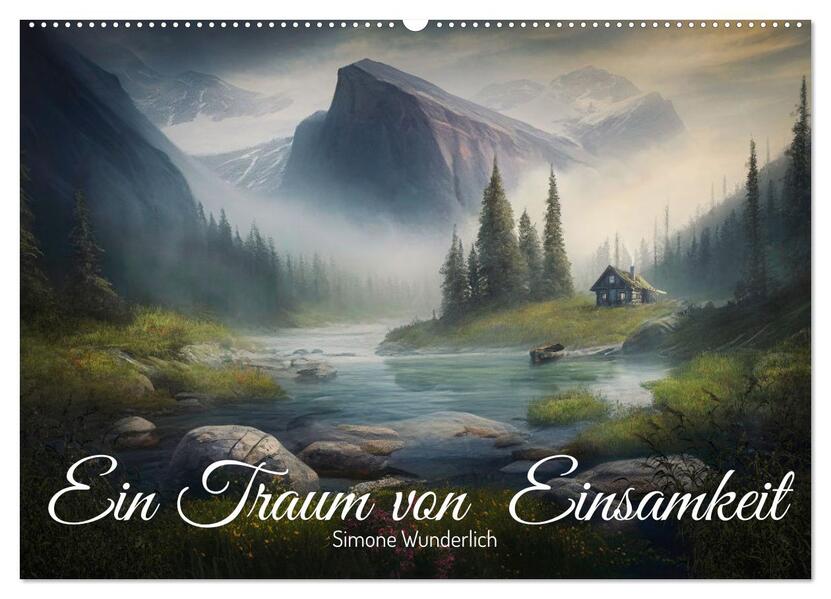 Ein Traum von Einsamkeit (Wandkalender 2026 DIN A2 quer) CALVENDO Monatskalender