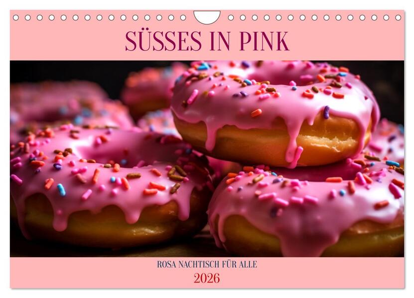 SÜSSES IN PINK (Wandkalender 2026 DIN A4 quer) CALVENDO Monatskalender