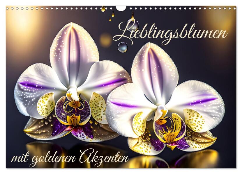 Lieblingsblumen mit goldenen Akzenten (Wandkalender 2026 DIN A3 quer) CALVENDO Monatskalender