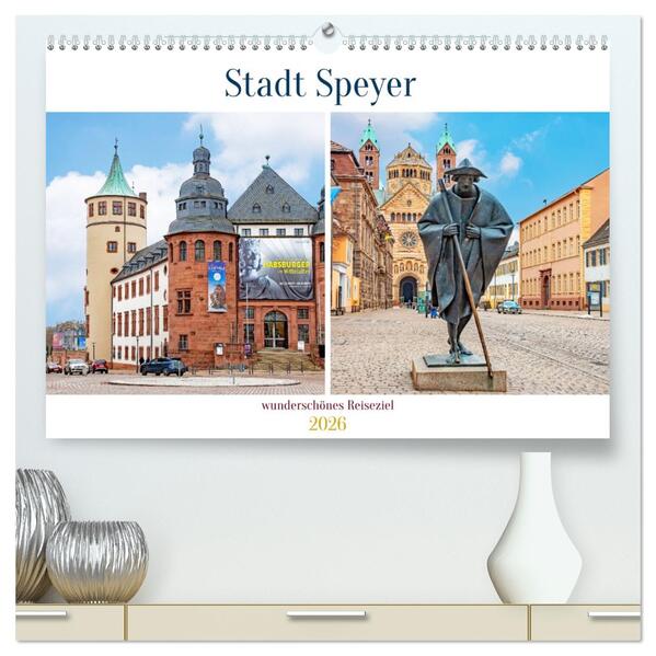 Stadt Speyer - wunderschönes Reiseziel (hochwertiger Premium Wandkalender 2026 DIN A2 quer) Kunstdruck in Hochglanz