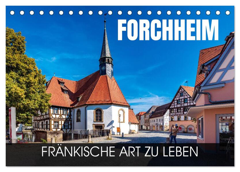 Forchheim - fränkische Art zu leben (Tischkalender 2026 DIN A5 quer) CALVENDO Monatskalender