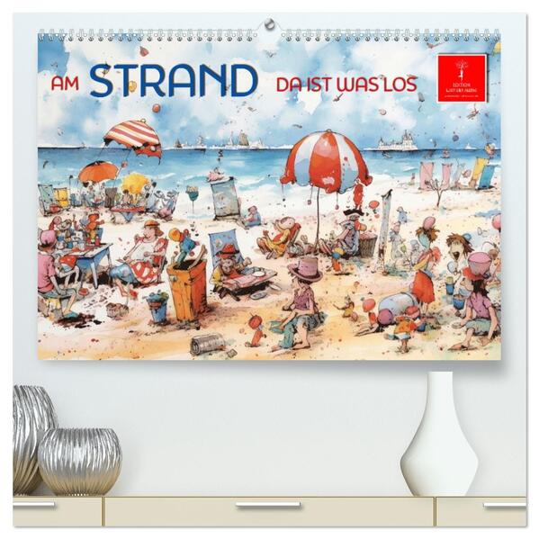 Am Strand da ist was los (hochwertiger Premium Wandkalender 2026 DIN A2 quer) Kunstdruck in Hochglanz