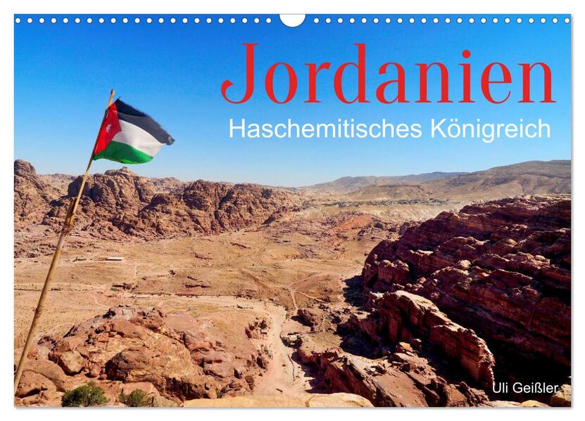 Jordanien - Haschemitisches Königreich (Wandkalender 2026 DIN A3 quer) CALVENDO Monatskalender