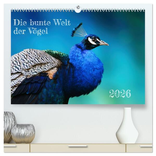 Die bunte Welt der Vögel (hochwertiger Premium Wandkalender 2026 DIN A2 quer) Kunstdruck in Hochglanz