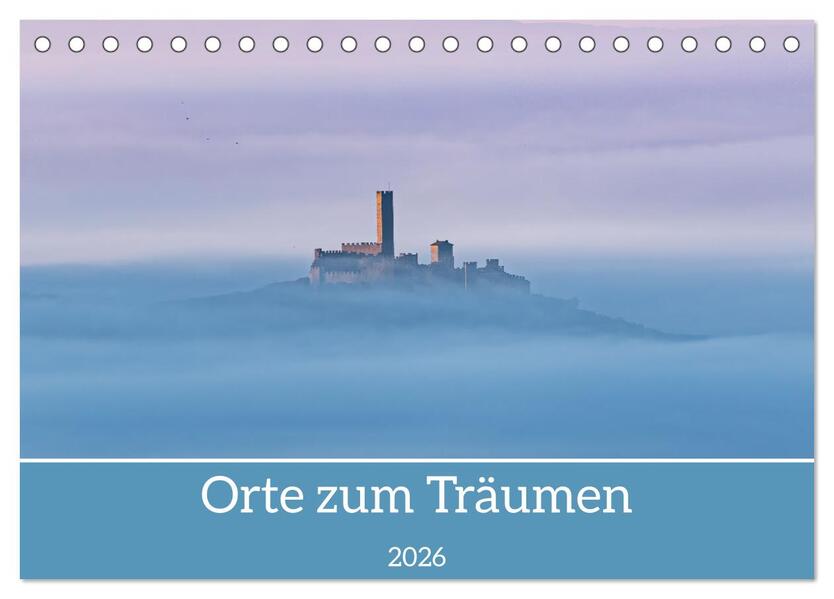 Orte zum Träumen (Tischkalender 2026 DIN A5 quer) CALVENDO Monatskalender