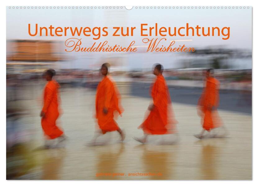 Unterwegs zur Erleuchtung Buddhistische Weisheiten (Wandkalender 2026 DIN A2 quer) CALVENDO Monatskalender