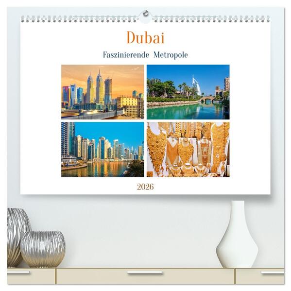Dubai - Faszinierende Metropole (hochwertiger Premium Wandkalender 2026 DIN A2 quer) Kunstdruck in Hochglanz