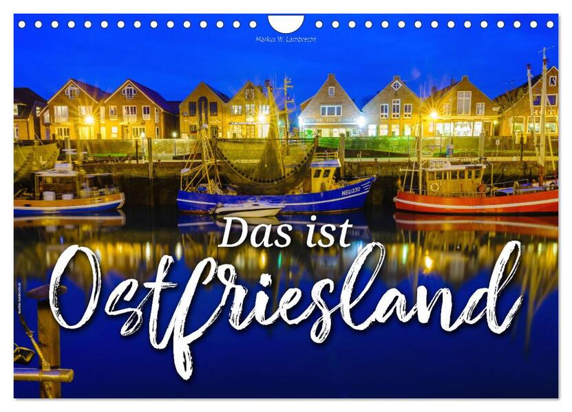 Das ist Ostfriesland (Wandkalender 2026 DIN A4 quer) CALVENDO Monatskalender