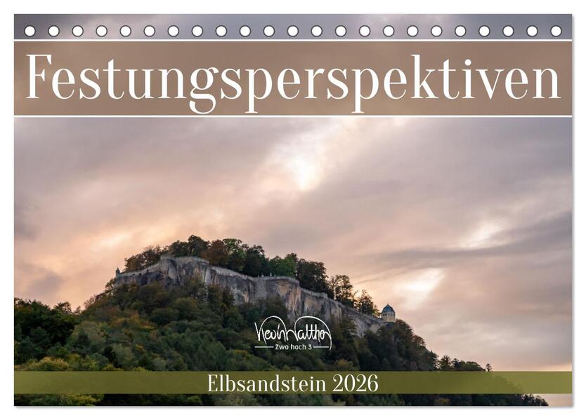 Festungsperspektiven - Elbsandstein (Tischkalender 2026 DIN A5 quer) CALVENDO Monatskalender