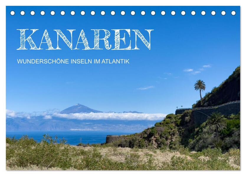 Kanaren - wunderschöne Inseln im Atlantik (Tischkalender 2026 DIN A5 quer) CALVENDO Monatskalender