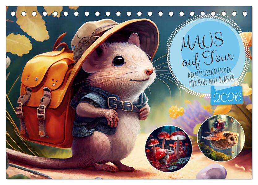 Maus auf Tour - Abenteuerkalender für Kids mit Planer (Tischkalender 2026 DIN A5 quer) CALVENDO Monatskalender