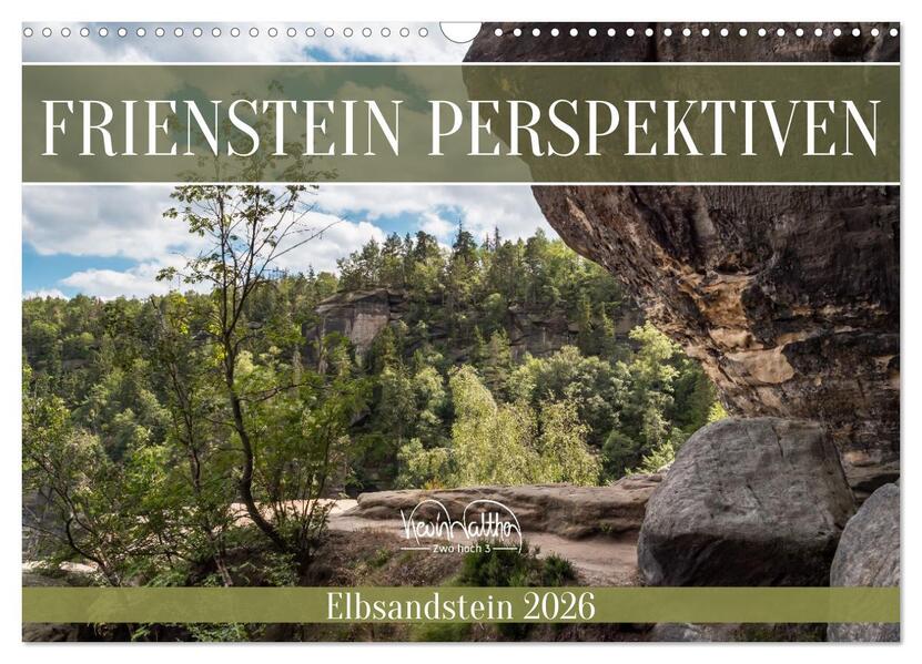 Frienstein Perspektiven - Elbsandstein (Wandkalender 2026 DIN A3 quer) CALVENDO Monatskalender