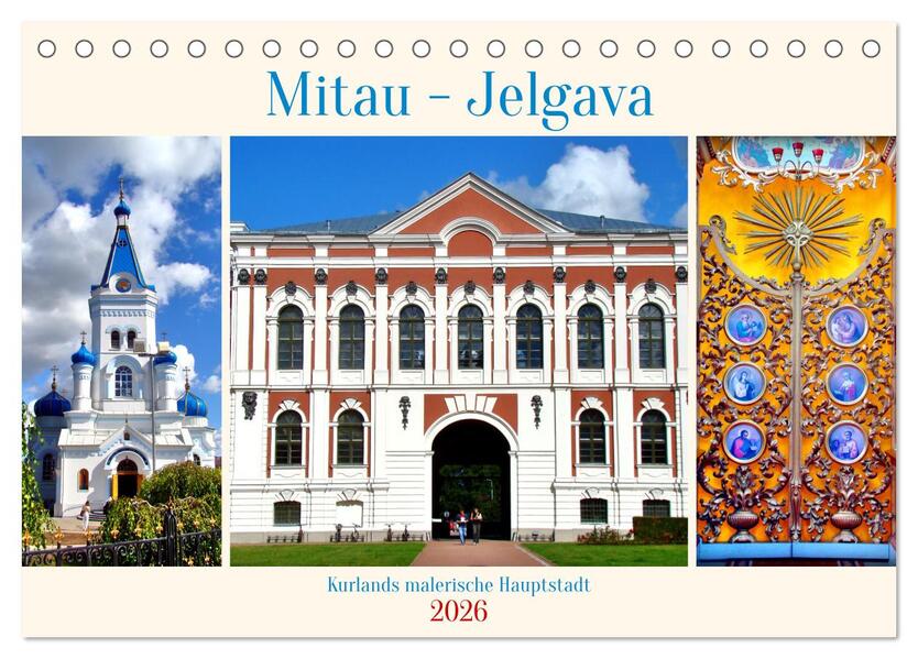 Mitau-Jelgava - Kurlands malerische Hauptstadt (Tischkalender 2026 DIN A5 quer) CALVENDO Monatskalender