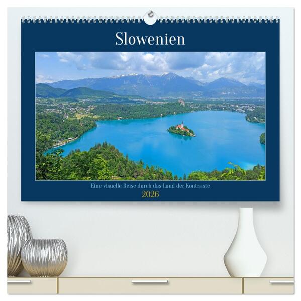 Slowenien - Eine visuelle Reise durch das Land der Kontraste (hochwertiger Premium Wandkalender 2026 DIN A2 quer) Kunstdruck in Hochglanz