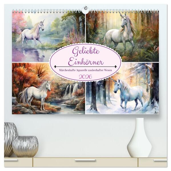 Geliebte Einhörner (hochwertiger Premium Wandkalender 2026 DIN A2 quer) Kunstdruck in Hochglanz