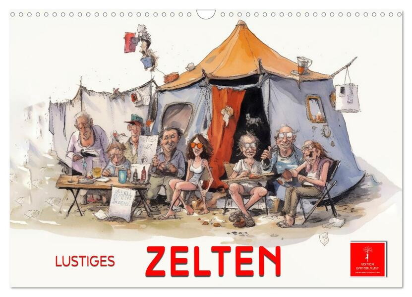 Lustiges Zelten (Wandkalender 2026 DIN A3 quer) CALVENDO Monatskalender