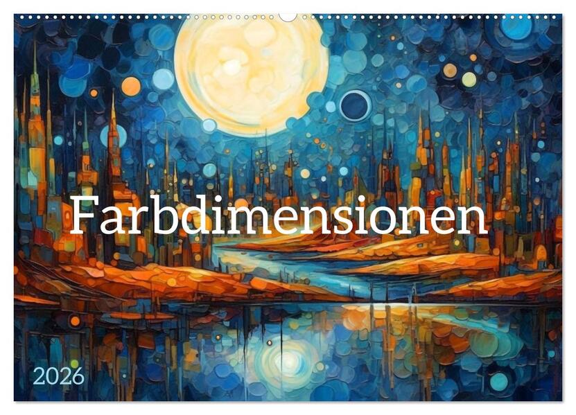 Farbdimensionen (Wandkalender 2026 DIN A2 quer) CALVENDO Monatskalender