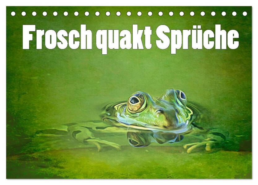Frosch quakt Sprüche (Tischkalender 2026 DIN A5 quer) CALVENDO Monatskalender