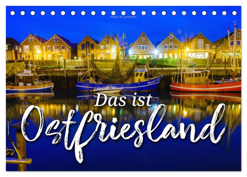Das ist Ostfriesland (Tischkalender 2026 DIN A5 quer) CALVENDO Monatskalender
