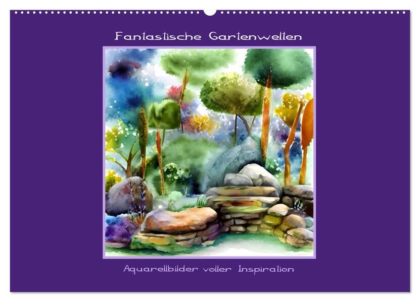 Fantastische Gartenwelten - Aquarellbilder voller Inspiration (Wandkalender 2026 DIN A2 quer) CALVENDO Monatskalender