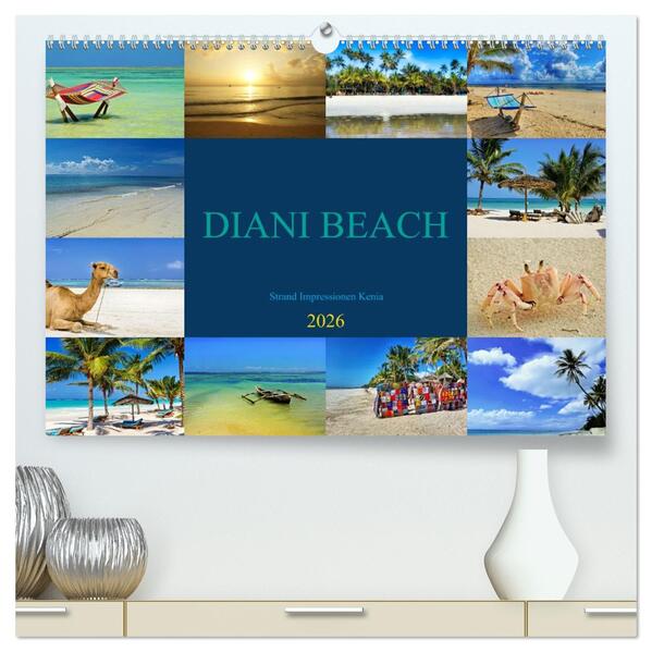 DIANI BEACH Strand Impressionen Kenia (hochwertiger Premium Wandkalender 2026 DIN A2 quer) Kunstdruck in Hochglanz
