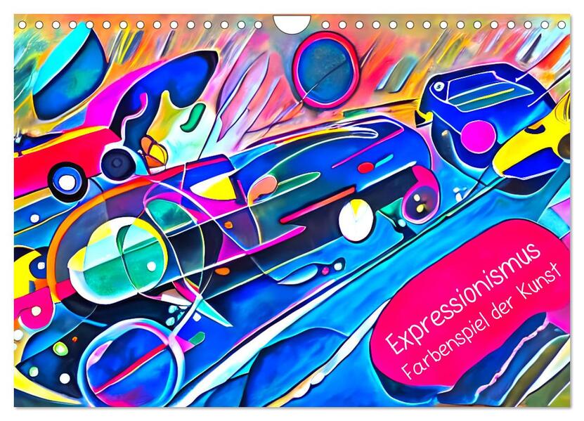 Expressionismus - Farbenspiel der Kunst (Wandkalender 2026 DIN A4 quer) CALVENDO Monatskalender