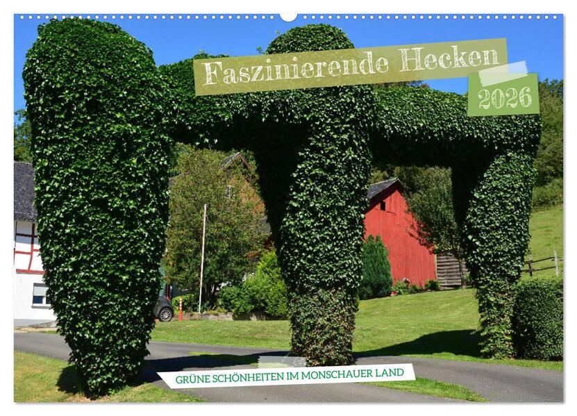 Faszinierende Hecken - Grüne Schönheiten im Monschauer Land (Wandkalender 2026 DIN A2 quer) CALVENDO Monatskalender