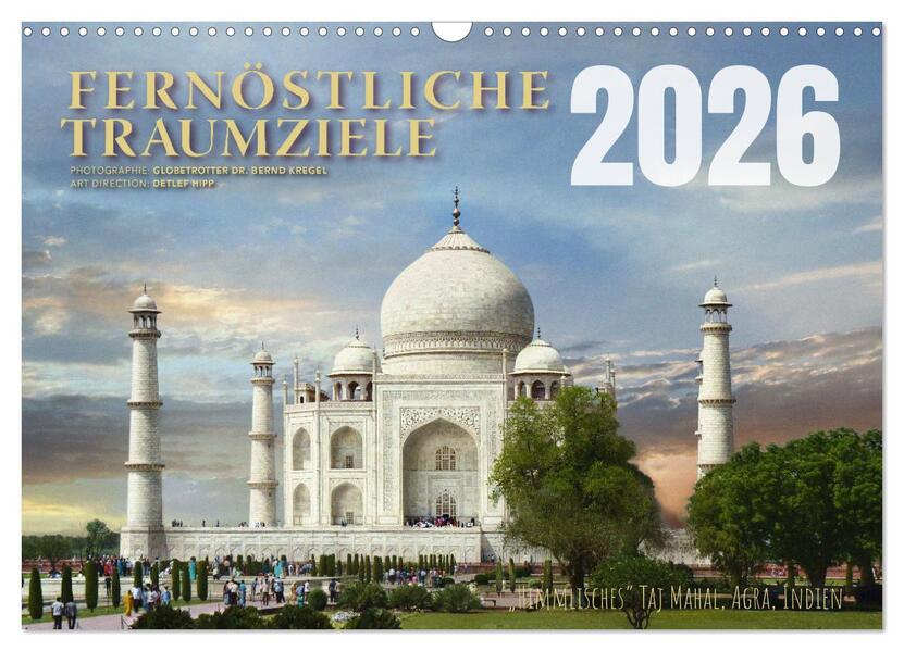 Fernöstliche Traumziele (Wandkalender 2026 DIN A3 quer) CALVENDO Monatskalender