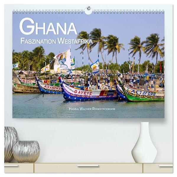 Ghana - Faszination Westafrika (hochwertiger Premium Wandkalender 2026 DIN A2 quer) Kunstdruck in Hochglanz