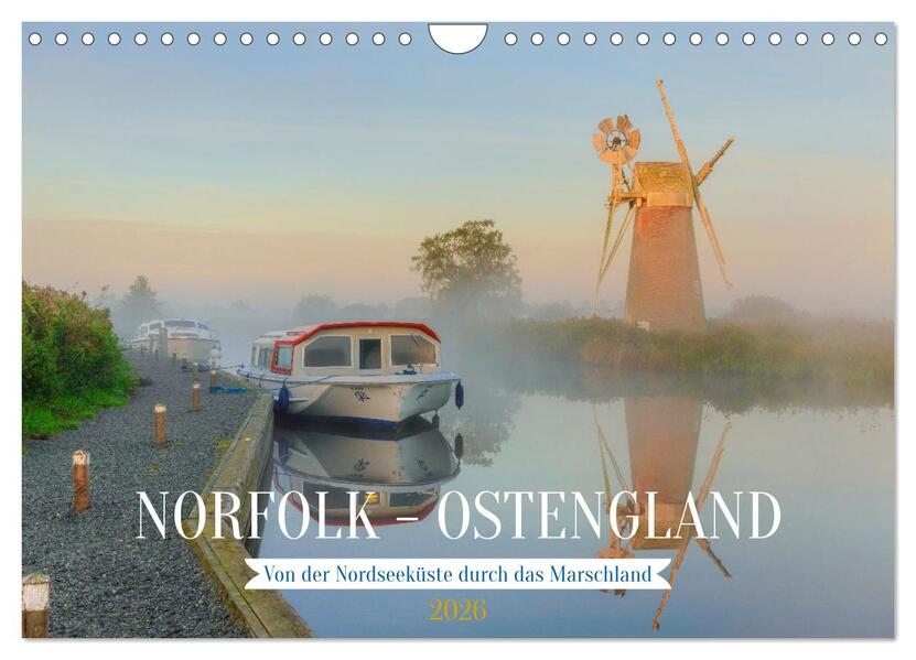 Norfolk - Ostengland: Von der Nordseeküste durch das Marschland (Wandkalender 2026 DIN A4 quer) CALVENDO Monatskalender