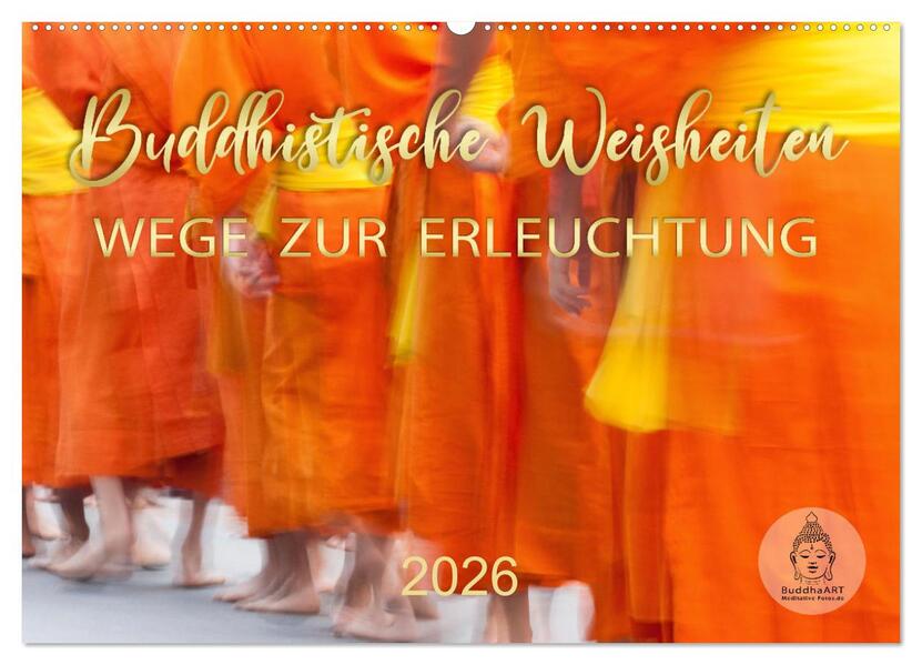Buddhistische Weisheiten - Wege zur Erleuchtung (Wandkalender 2026 DIN A2 quer) CALVENDO Monatskalender