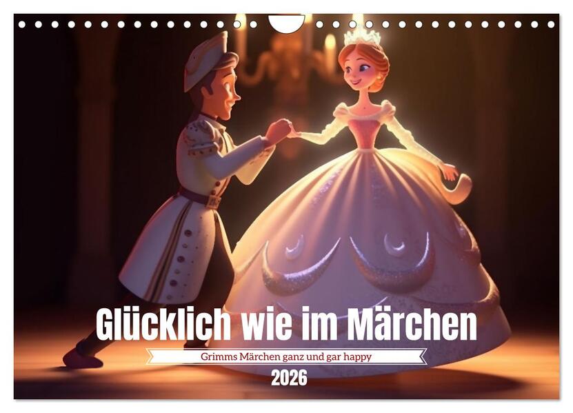 Glücklich wie im Märchen (Wandkalender 2026 DIN A4 quer) CALVENDO Monatskalender