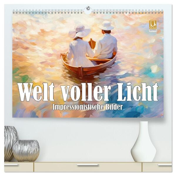 Welt voller Licht Impressionistische Bilder (hochwertiger Premium Wandkalender 2026 DIN A2 quer) Kunstdruck in Hochglanz