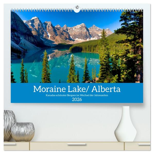 Moraine Lake Alberta/ Kanada (hochwertiger Premium Wandkalender 2026 DIN A2 quer) Kunstdruck in Hochglanz
