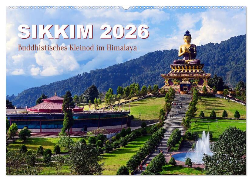 Sikkim - Buddhistisches Kleinod im Himalaya (Wandkalender 2026 DIN A2 quer) CALVENDO Monatskalender