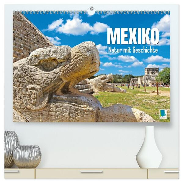 Mexiko: Natur mit Geschichte (hochwertiger Premium Wandkalender 2026 DIN A2 quer) Kunstdruck in Hochglanz
