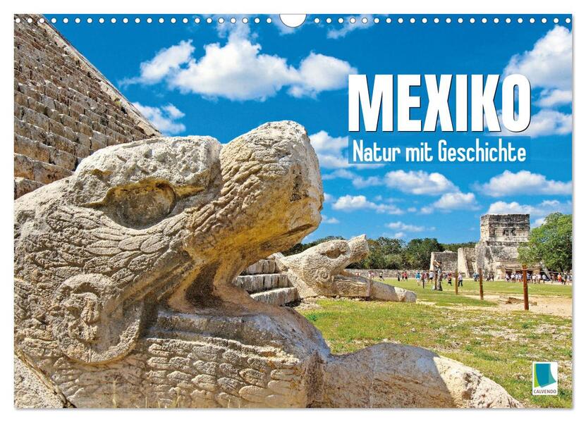 Mexiko: Natur mit Geschichte (Wandkalender 2026 DIN A3 quer) CALVENDO Monatskalender