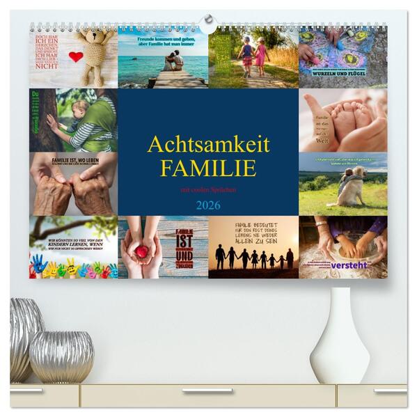 Achtsamkeit FAMILIE mit coolen Sprüchen (hochwertiger Premium Wandkalender 2026 DIN A2 quer) Kunstdruck in Hochglanz