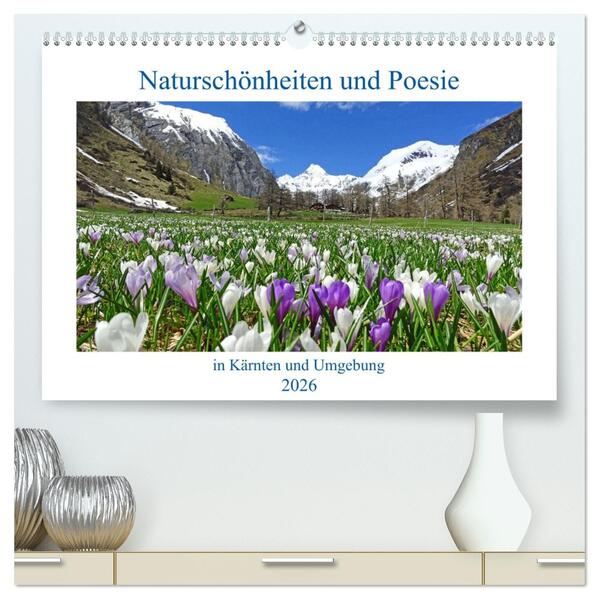 Naturschönheiten und Poesie in Kärnten und Umgebung (hochwertiger Premium Wandkalender 2026 DIN A2 quer) Kunstdruck in Hochglanz