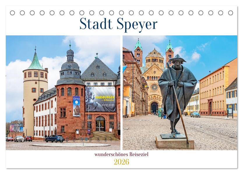 Stadt Speyer - wunderschönes Reiseziel (Tischkalender 2026 DIN A5 quer) CALVENDO Monatskalender
