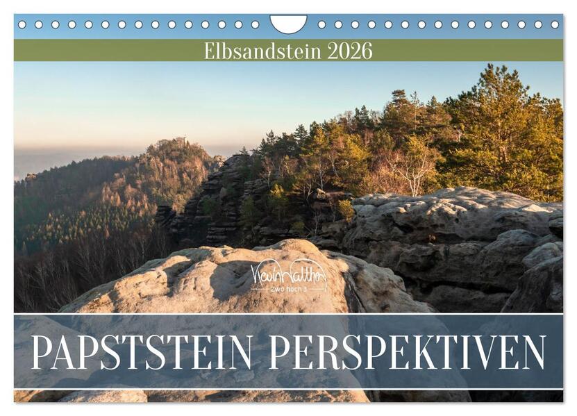 Papststein Perspektiven - Elbsandstein (Wandkalender 2026 DIN A4 quer) CALVENDO Monatskalender