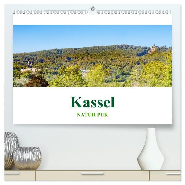 Kassel - Natur pur (hochwertiger Premium Wandkalender 2026 DIN A2 quer) Kunstdruck in Hochglanz