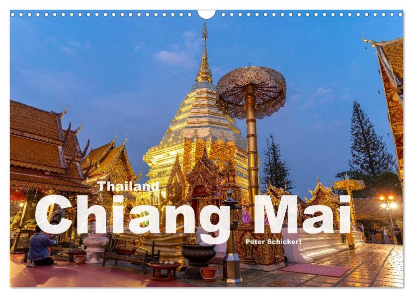 Thailand - Chiang Mai (Wandkalender 2026 DIN A3 quer) CALVENDO Monatskalender