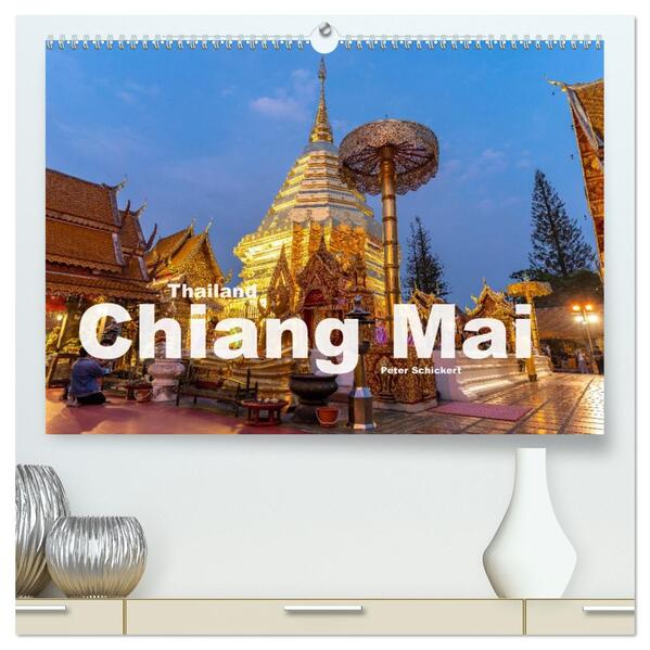 Thailand - Chiang Mai (hochwertiger Premium Wandkalender 2026 DIN A2 quer) Kunstdruck in Hochglanz